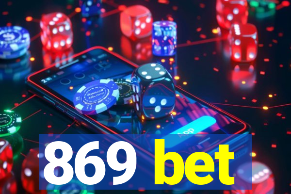 869 bet